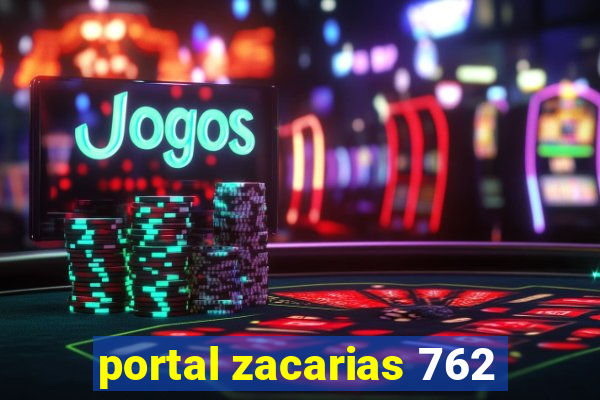 portal zacarias 762